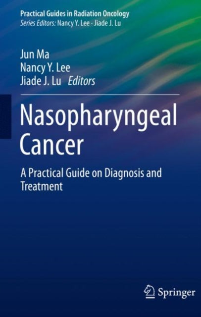 Book cover of: Nasopharyngeal Cancer. By: Jun Ma