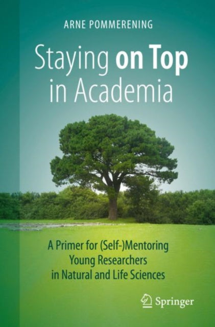 Book cover of: Staying on Top in Academia. By: Arne Pommerening