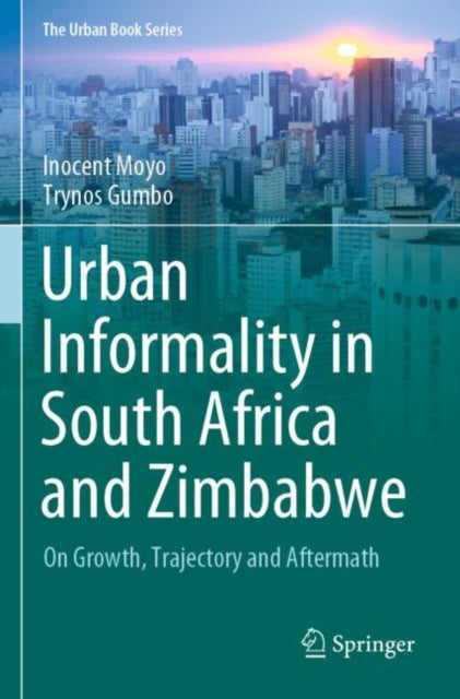 Book cover of: Urban Informality in South Africa and Zimbabwe. By: Inocent Moyo