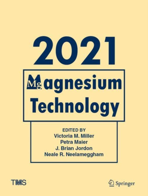 Book cover of: Magnesium Technology 2021. By: Victoria M. Miller