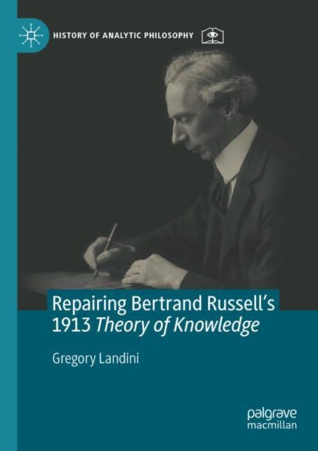 Book cover of: Repairing Bertrand Russell’s 1913 Theory of Knowledge. By: Gregory Landini
