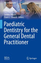Book cover of: Paediatric Dentistry for the General Dental Practitioner. By: Sondos Albadri