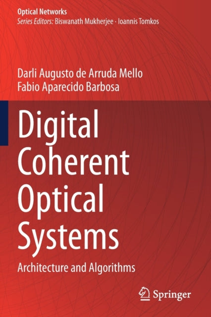 Book cover of: Digital Coherent Optical Systems. By: Darli Augusto de Arruda Mello