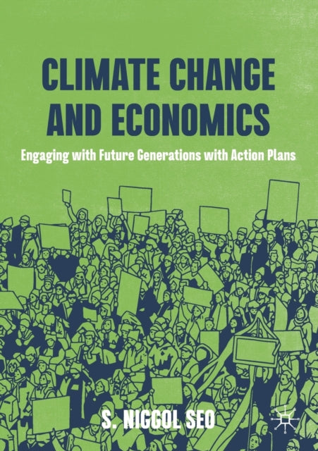 Book cover of: Climate Change and Economics. By: S. Niggol Seo