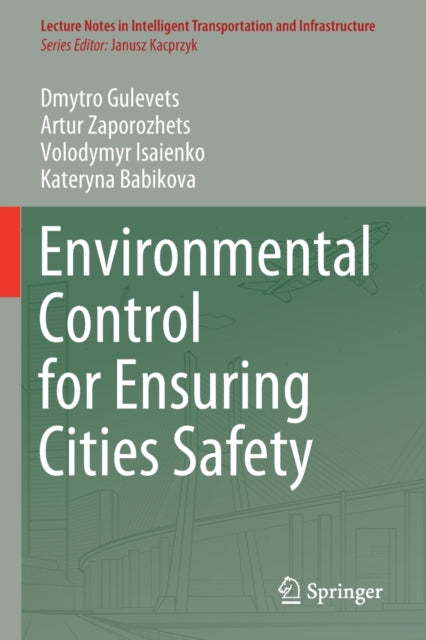 Book cover of: Environmental Control for Ensuring Cities Safety. By: Dmytro Gulevets