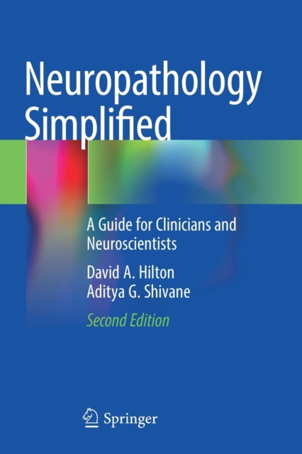 Book cover of: Neuropathology Simplified. By: David A. Hilton