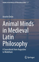 Book cover of: Animal Minds in Medieval Latin Philosophy. By: Anselm Oelze