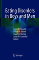 Book cover of: Eating Disorders in Boys and Men. By: Jason M. Nagata