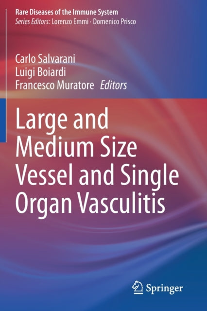 Book cover of: Large and Medium Size Vessel and Single Organ Vasculitis. By: Carlo Salvarani