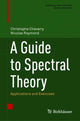 Book cover of: Guide to Spectral Theory. By: Christophe Cheverry