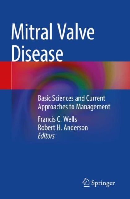 Book cover of: Mitral Valve Disease. By: Francis C. Wells