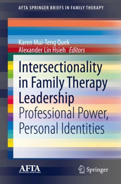 Book cover of: Intersectionality in Family Therapy Leadership. By: Karen Mui-Teng Quek