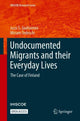 Book cover of: Undocumented Migrants and their Everyday Lives. By: Jussi S. Jauhiainen