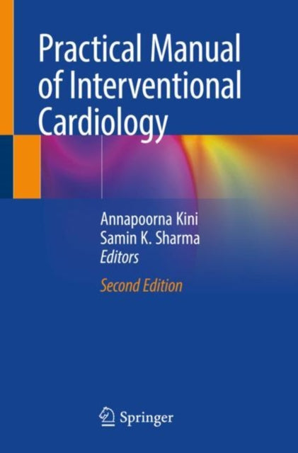 Book cover of: Practical Manual of Interventional Cardiology. By: Annapoorna Kini