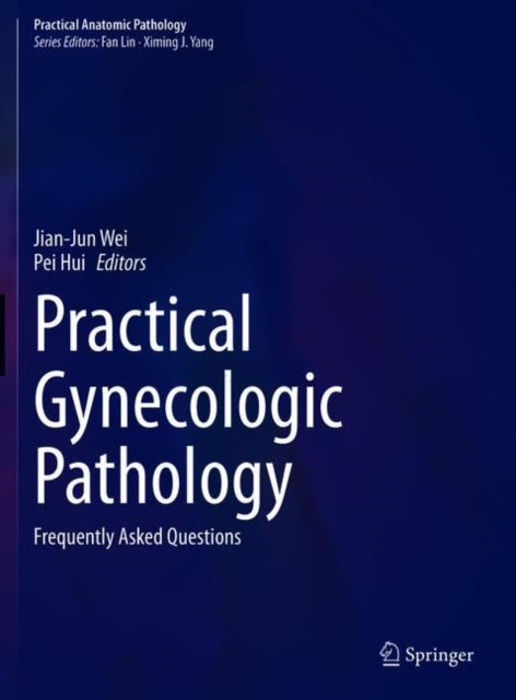 Book cover of: Practical Gynecologic Pathology. By: Jian-Jun Wei