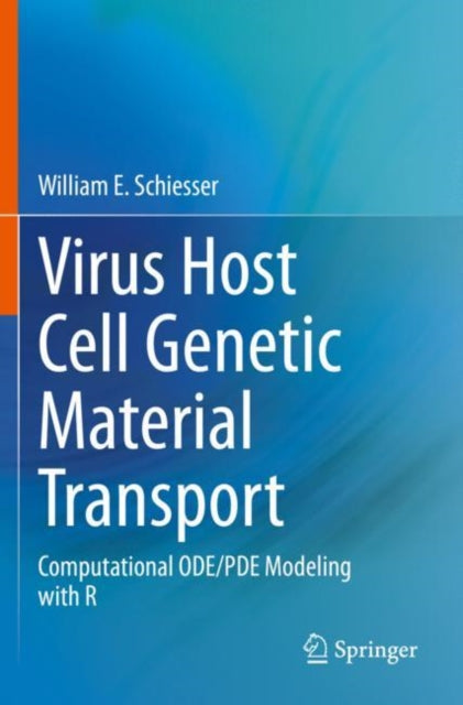 Book cover of: Virus Host Cell Genetic Material Transport. By: William E. Schiesser