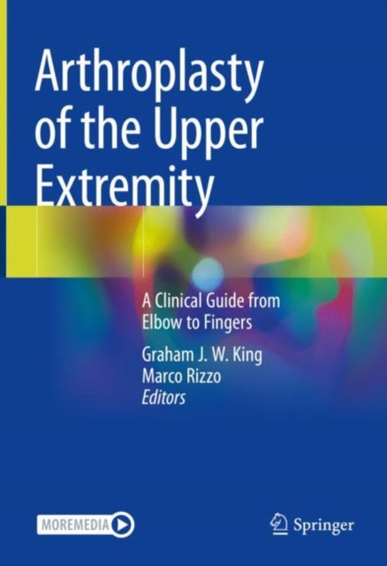 Book cover of: Arthroplasty of the Upper Extremity. By: Graham King