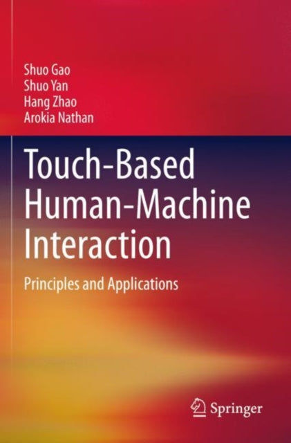 Book cover of: Touch-Based Human-Machine Interaction. By: Shuo Gao