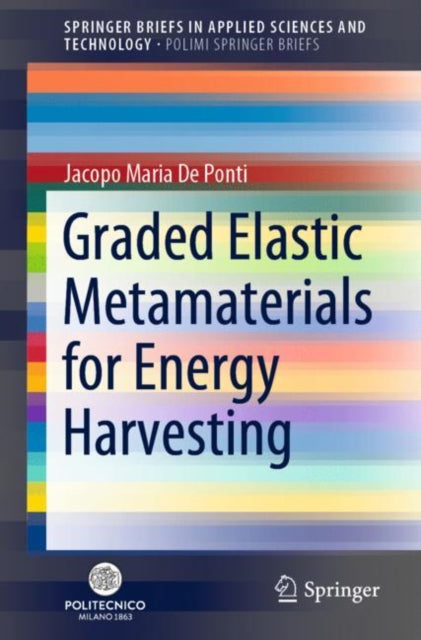 Book cover of: Graded Elastic Metamaterials for Energy Harvesting. By: Jacopo Maria De Ponti