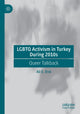 Book cover of: LGBTQ Activism in Turkey During 2010s. By: Ali E. Erol