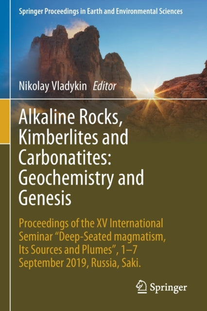 Book cover of: Alkaline Rocks, Kimberlites and Carbonatites: Geochemistry and Genesis. By: Nikolay Vladykin