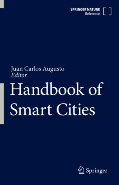 Book cover of: Handbook of Smart Cities. By: Juan Carlos Augusto