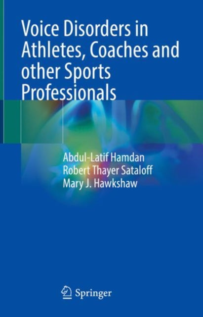 Book cover of: Voice Disorders in Athletes, Coaches and other Sports Professionals. By: Abdul-Latif Hamdan