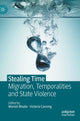 Book cover of: Stealing Time. By: Monish Bhatia