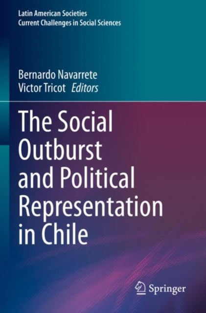 Book cover of: Social Outburst and Political Representation in Chile. By: Bernardo Navarrete