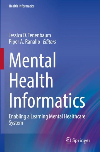 Book cover of: Mental Health Informatics. By: Jessica D. Tenenbaum