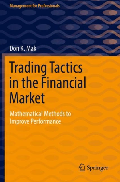 Book cover of: Trading Tactics in the Financial Market. By: Don K. Mak