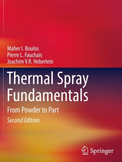 Book cover of: Thermal Spray Fundamentals. By: Maher I. Boulos