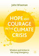 Book cover of: Hope and Courage in the Climate Crisis. By: John Wiseman - undifferentiated