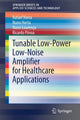 Book cover of: Tunable Low-Power Low-Noise Amplifier for Healthcare Applications. By: Rafael Vieira