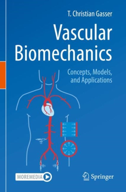 Book cover of: Vascular Biomechanics. By: T. Christian Gasser