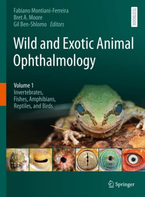 Book cover of: Wild and Exotic Animal Ophthalmology. By: Fabiano Montiani-Ferreira