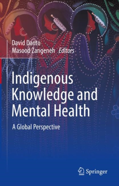 Book cover of: Indigenous Knowledge and Mental Health. By: David Danto