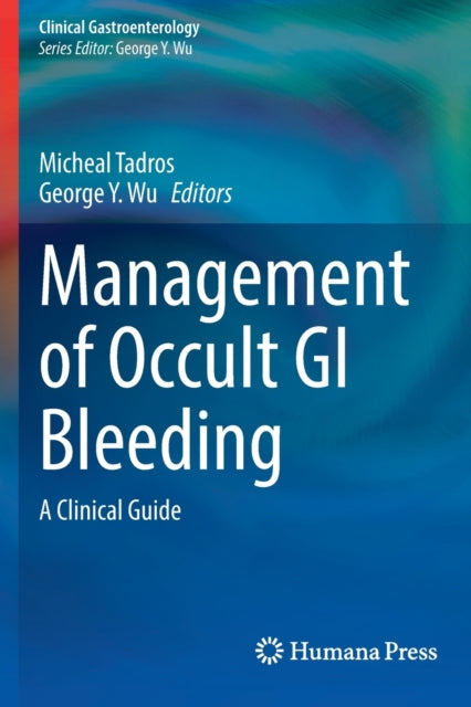 Book cover of: Management of Occult GI Bleeding. By: Micheal Tadros