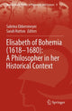 Book cover of: Elisabeth of Bohemia (1618–1680): A Philosopher in her Historical Context. By: Sabrina Ebbersmeyer