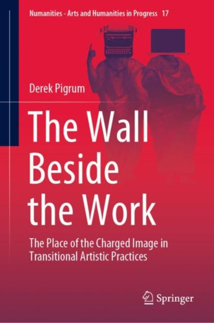 Book cover of: Wall Beside the Work. By: Derek Pigrum