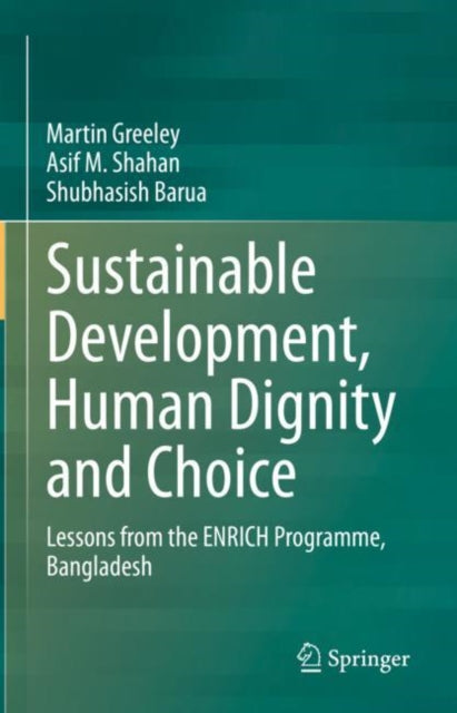 Book cover of: Sustainable Development, Human Dignity and Choice. By: Martin Greeley