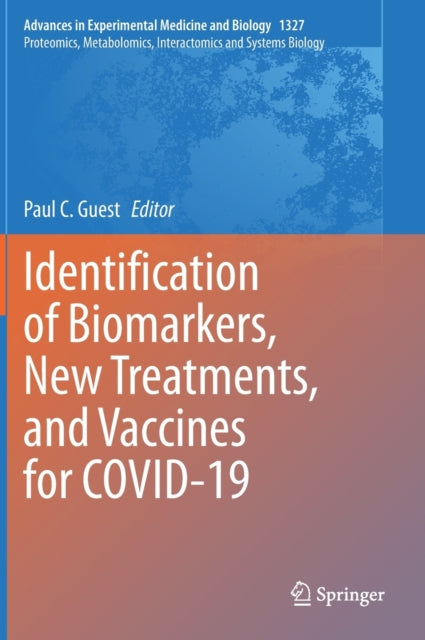 Book cover of: Identification of Biomarkers, New Treatments, and Vaccines for COVID-19. By: Paul C. Guest