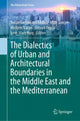 Book cover of: Dialectics of Urban and Architectural Boundaries in the Middle East and the Mediterranean. By: Suzan Akdağ Girginkaya