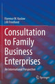 Book cover of: Consultation to Family Business Enterprises. By: Florence W. Kaslow