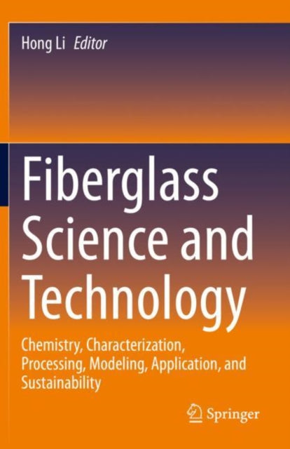Book cover of: Fiberglass Science and Technology. By: Hong Li