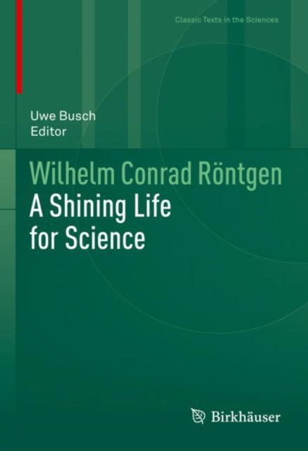 Book cover of: Wilhelm Conrad Rontgen. By: Uwe Busch