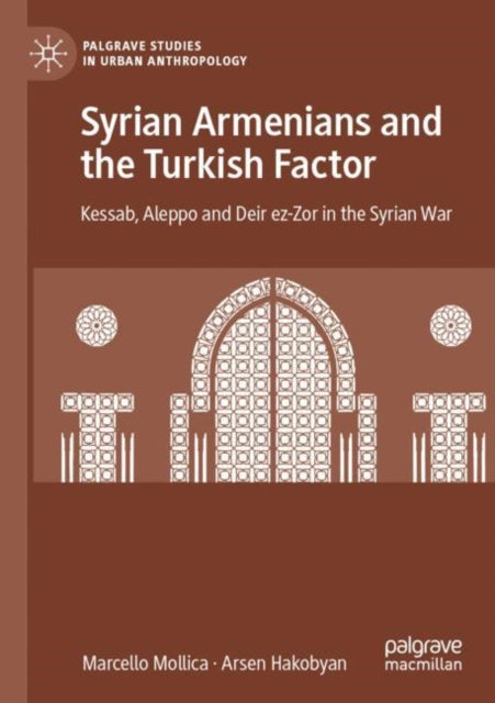 Book cover of: Syrian Armenians and the Turkish Factor. By: Marcello Mollica