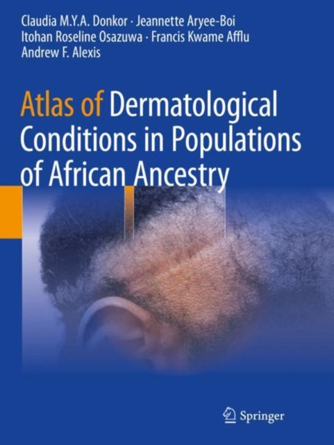 Book cover of: Atlas of Dermatological Conditions in Populations of African Ancestry. By: Claudia M. Y. A. Donkor