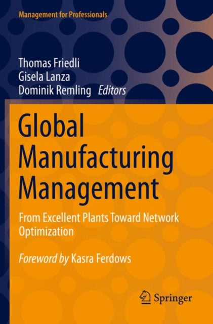 Book cover of: Global Manufacturing Management. By: Thomas Friedli