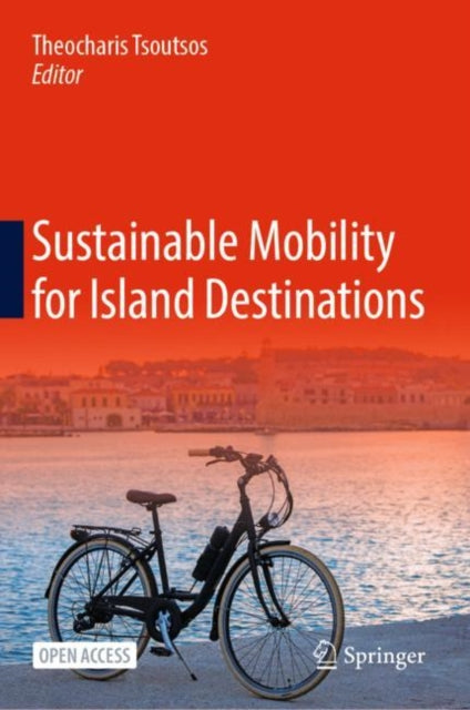 Book cover of: Sustainable Mobility for Island Destinations. By: Theocharis Tsoutsos